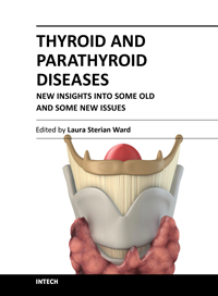 Thyroid and Parathyroid Diseases - New Insights into Some Old and Some New Issues