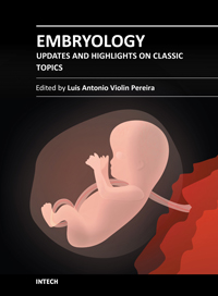 Embryology - Updates and Highlights on Classic Topics